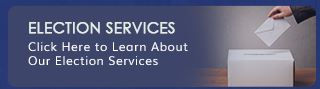 Click Here to Learn About Our Election Services